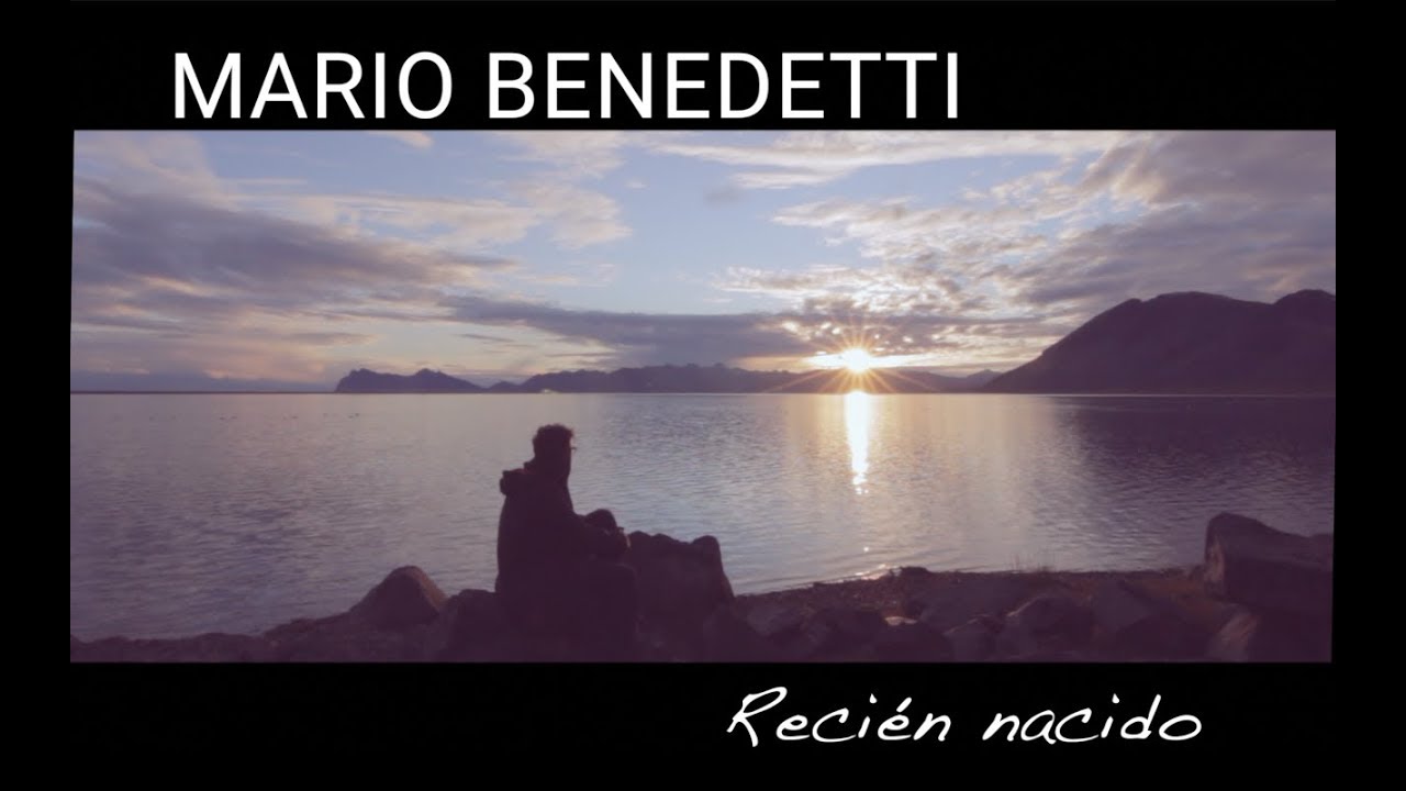 Mario Benedetti - Vídeopoema: Recién nacido -Urbanitas entre Versos