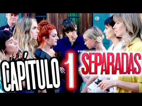 Separadas - Capítulo 1: "Estafadas"