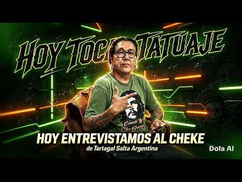 ENTREVISTA AL CHEKE DE TARTAGAL SALTA -DISEÑADOR DE TATUAJE