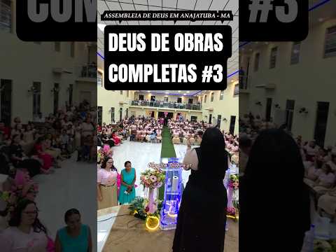 #3 DEUS DE OBRAS COMPLETAS (KEMILLY SANTOS) ASSEMBLEIA DE DEUS EM ANAJATUBA-MA #gleygson_teixeirayt