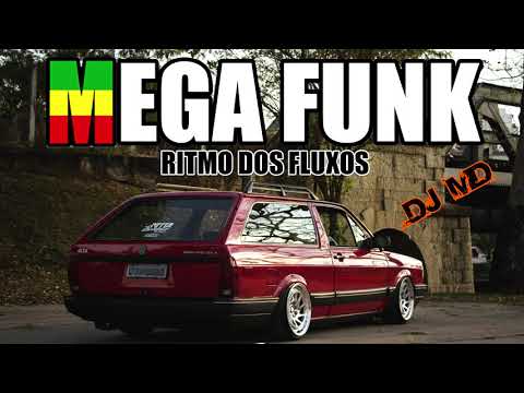 ♦ MEGA FUNK ♦ Ritmo Dos Fluxos Maio 2018
