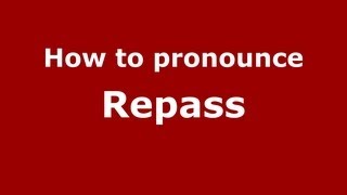 How to pronounce Repass