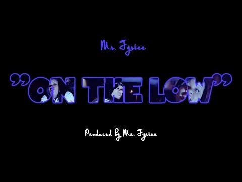 Ms. Fystee - "On The Low" (Prod. by Ms. Fystee)