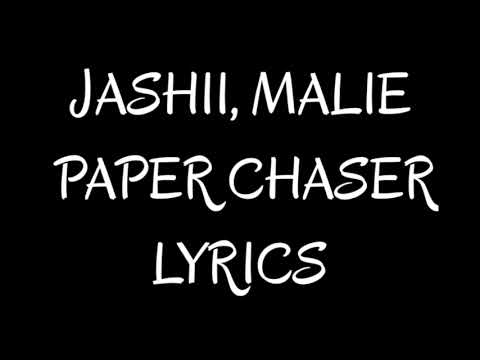 Jashii, Malie - Paper Chaser (Lyrics)