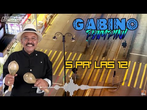 @gabinopampinioficial - 5 Pa' Las 12 (Video Lyric)