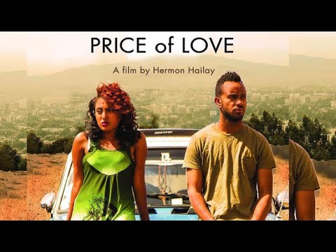 PRICE OF LOVE /አዲስ ኢትዮጵያን ፊልም /New Ethiopian film