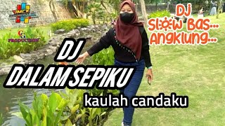 Download lagu Dj DALAM SEPIKU terbaru [dj angklung full bas...] mp3