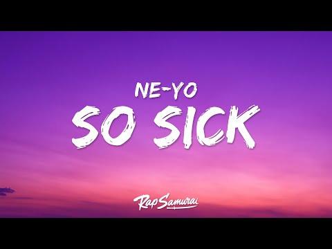 Ne-Yo - So Sick (Lyrics)