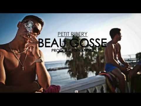 PETIT RIBERY   BEAU GOSSE  MUSIC VIDEO