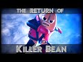 The Return of Killer Bean  [4K]