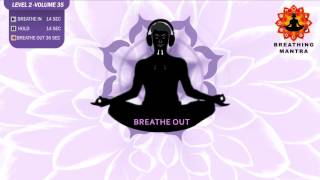 Guided Breathing mantra (14 - 14 -  36) Pranayama Breathing Exercise Level 2 vol 35 -