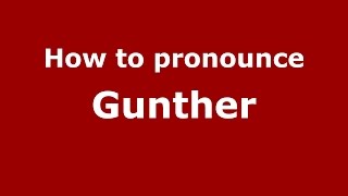 How to pronounce Gunther