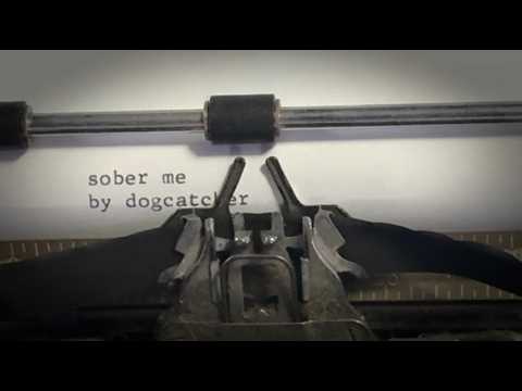 Dogcatcher - Sober Me (Lyric Video)