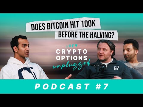 Crypto Options Unplugged - Does Bitcoin hit 100k before the halving? #7