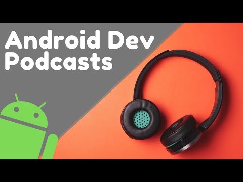 7 Best Android Development Podcasts To Grow As An Android Developer