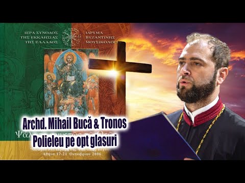Archd. Mihail Buca & TRoNoS - Polieleu pe opt glasuri