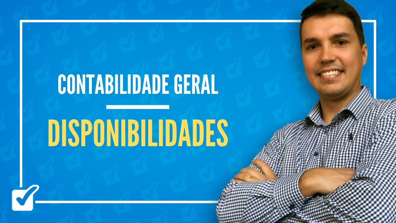 08.01. Aula de Disponibilidades (Contabilidade Geral)