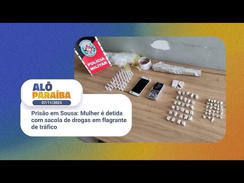 Alô Paraíba - Prisão em Sousa: Mulher é detida com sacola de drogas em flagrante de tráfico