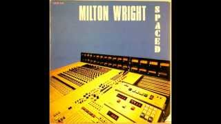 MILTON WRIGHT   LEAVE ME ALONE