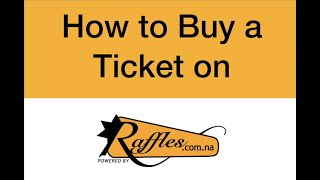 How to Buy a Raffle Ticket on Raffles.com.na
