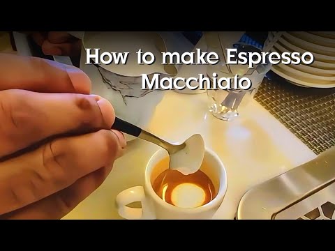 How to make espresso Macchiato,The best espresso macchiato.