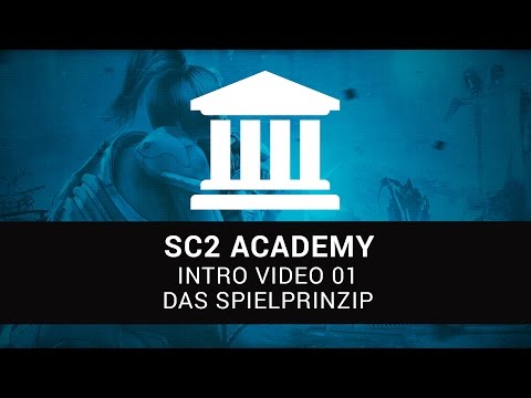 SC2 Academy: Intro 01 - Das Spielprinzip