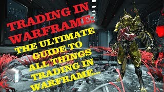 Warframe - Trading in Warframe - All you need to know...