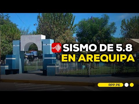 Se registra sismo de 5.8 en Arequipa #ENCENDIDOSRPP