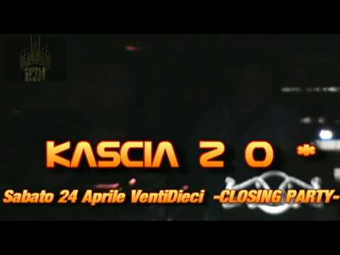 La Kascia 2 O* Sabato 24 Aprile VentiDieci