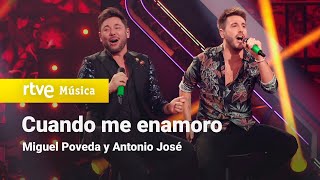 Miguel Poveda y Antonio José - &quot;Cuando me enamoro&quot; | Dúos increíbles