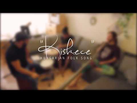 Kiskece // Hungarian Folk Song cover