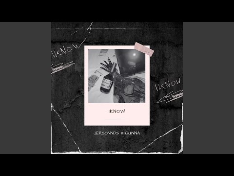 IKNOW (feat. QUiNNA)