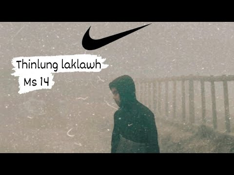 THINLUNG LAKLAWH ( Ms 14 music video).