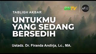 Download lagu Untukmu yang Sedang Bersedih | Ustadz Dr. Firanda Andirja, Lc., M.A mp3