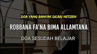 Download lagu Robbana Fa'na Bima allamtana, doa sesudah belajar ala pesantren mp3