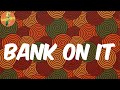 (Lyrics) Bank On It - Burna Boy