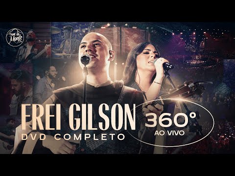 DVD completo Frei Gilson ao vivo 360°