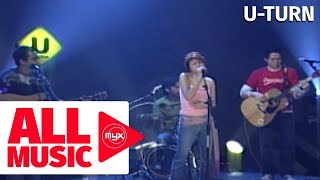 U-TURN - I’d Still Say Yes (MYX Live! Performance)