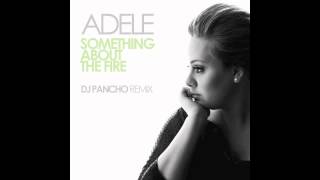 Adele vs Daft Punk - Something About The Fire [Dj Pancho Remix]