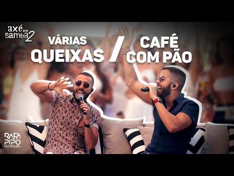 Várias Queixas + Café Com Pão - Rafa e Pipo Marques (Axé Em Samba 02)