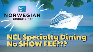New NCL Fee? $10 Per Person for Missed Reservations Explained