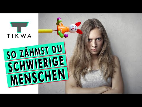 Wie man mit SCHWIERIGEN MENSCHEN umgeht