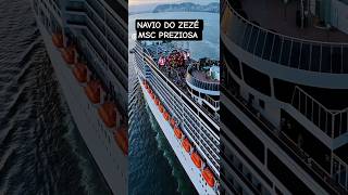 NAVIO do ZEZE MSC PREZIOSA cruzeiro jan/26 Santos @cruzeiros2025  #zezédicamargo  #shorts