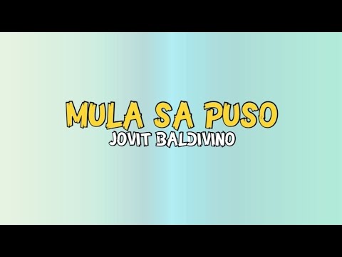 Jovit Baldivino - Mula Sa Puso (#Lyrics) #Music #Video Jovit Baldivino - Topic #MulaSaPuso #Covers