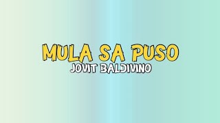 Jovit Baldivino - Mula Sa Puso (#Lyrics) #Music #Video Jovit Baldivino - Topic #MulaSaPuso #Covers