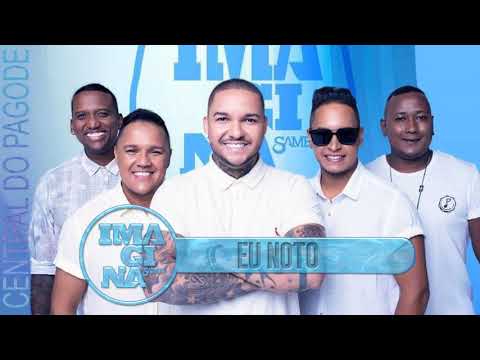 ImaginaSamba - Eu Noto
