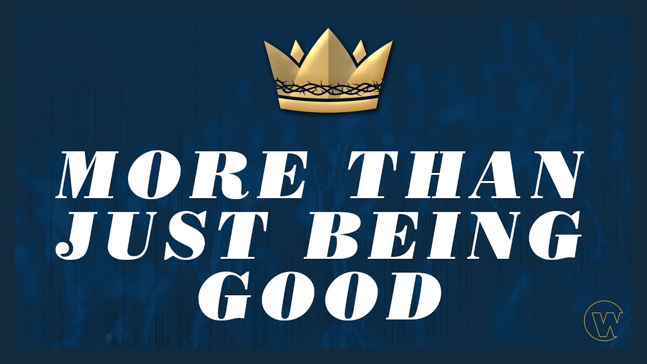 More than Just Being Good