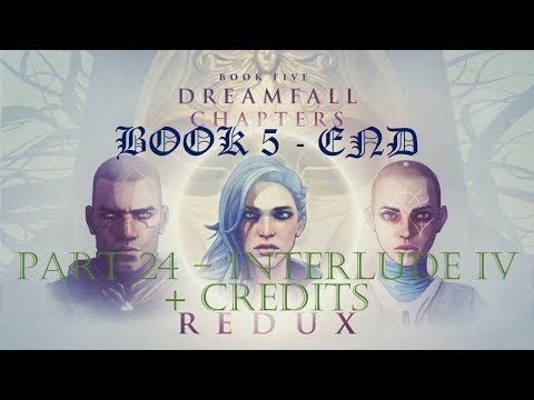 Dreamfall Chapters - Part 24 - Book 5 END (Interlude IV) + CREDITS (PS4) NO Commentary