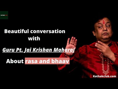 Beautiful Conversation on Rasa and Bhaav with Guru PT. Jai Kishan Maharaj ji