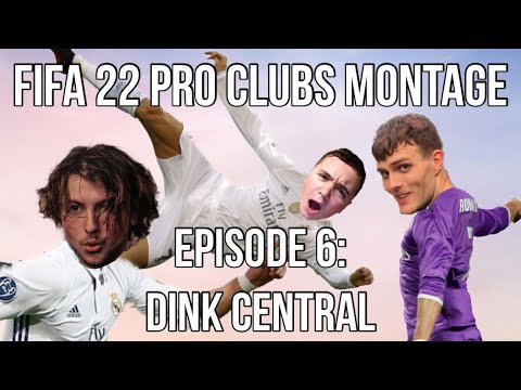 FIFA 22 PRO CLUBS MONTAGE | EPISODE 6: DINK CENTRAL